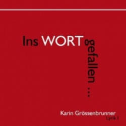Ins Wort gefallen - Karin Grössenbrunner (ISBN: 9783734765971)