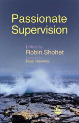 Passionate Supervision - Robin Shohet (2007)