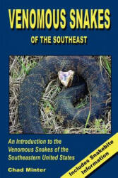Venomous Snakes Of The Southeast - Chad Minter (ISBN: 9781411617797)