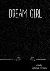 Dream Girl - Clementine Von Radics (ISBN: 9781329704886)
