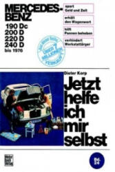Mercedes-Benz Diesel 180 Dc/190D/200D/220D bis 1976 - Dieter Korp (ISBN: 9783879430635)
