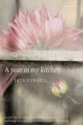 Year in My Kitchen - Skye Gyngell (ISBN: 9781844003372)