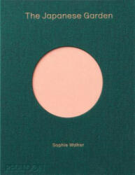 Japanese Garden - Sophie Walker (ISBN: 9780714874777)