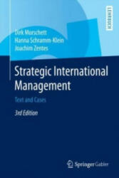 Strategic International Management - Dirk Morschett, Hanna Schramm-Klein, Joachim Zentes (ISBN: 9783658078836)