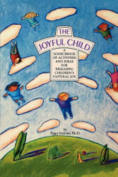 The Joyful Child - Peggy Joy Jenkins (ISBN: 9780944031667)