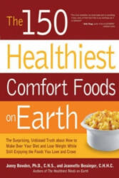 150 Healthiest Comfort Foods on Earth - Jonny Bowden (ISBN: 9781592334827)