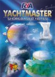 RYA Yachtmaster Shorebased Notes (ISBN: 9781906435929)