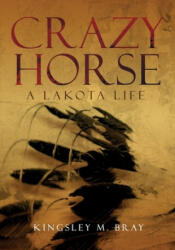 Crazy Horse - Kingsley M. Bray (ISBN: 9780806139869)