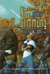 Nick and the Glimmung - Philip K. Dick (ISBN: 9780575132993)