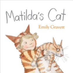 Matilda's Cat - Emily Gravett (ISBN: 9781442475274)