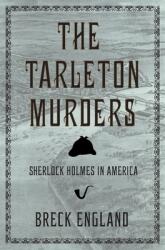 The Tarleton Murders: Sherlock Holmes in America (ISBN: 9781633536494)
