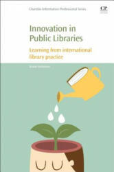 Innovation in Public Libraries - Kirstie Nicholson (ISBN: 9780081012765)