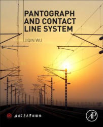 Pantograph and Contact Line System - Jiqing Wu (ISBN: 9780128128862)