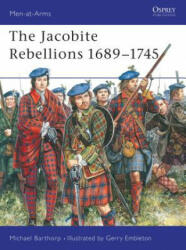 Jacobite Rebellion, 1689-1745 - Michael Barthorp (ISBN: 9780850454321)