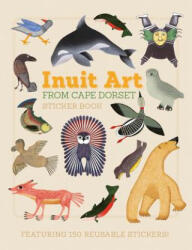 Inuit Art from Cape Dorset Sticker Book - Dorset Fine Art (ISBN: 9780764968822)
