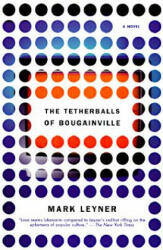 Tetherballs of Bougainville - Mark Leyner (ISBN: 9780679763499)