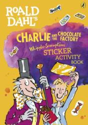 Roald Dahl's Charlie and the Chocolate Factory Whipple-Scrumptious Sticker Activity Book - Roald Dahl (ISBN: 9780141376707)