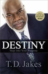 Destiny: Step Into Your Purpose (ISBN: 9781455553945)