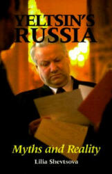 Yeltsin's Russia - Lilia Shevtsova (ISBN: 9780870031274)