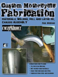 Custom Motorcycle Fabrication - Paul Wideman (ISBN: 9781935828792)