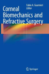 Corneal Biomechanics and Refractive Surgery - Fabio A. Guarnieri (ISBN: 9781493943197)