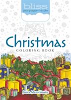 Bliss Christmas Coloring Book: Your Passport to Calm (ISBN: 9780486813813)