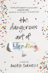 The Dangerous Art of Blending in - Angelo Surmelis (ISBN: 9780062659002)