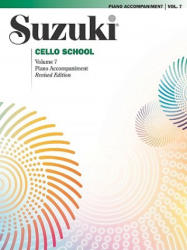 SUZUKI CELLO SCHOOL VOLUME 7 PIANO - SUZUKI (ISBN: 9780757924873)