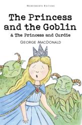 The Princess And The Goblin - George Macdonald (ISBN: 9781840227185)