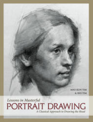 Lessons in Masterful Portrait Drawing - Mau-Kun Yim, Iris Yim (ISBN: 9781440349768)