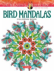 Creative Haven Bird Mandalas Coloring Book - Jo Taylor (ISBN: 9780486821658)