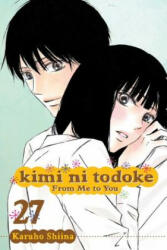 Kimi ni Todoke: From Me to You, Vol. 27 - Karuho Shiina (ISBN: 9781421595047)