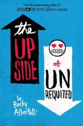 The Upside of Unrequited (ISBN: 9780062348708)