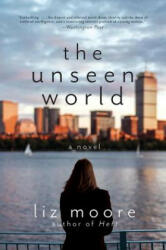 Unseen World - A Novel - Liz Moore (ISBN: 9780393354416)