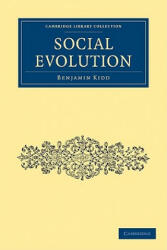 Social Evolution - Benjamin Kidd (ISBN: 9781108004527)