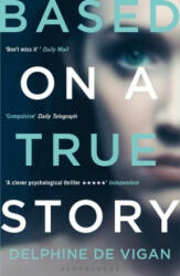 Based on a True Story - Delphine de Vigan (ISBN: 9781408878842)