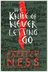Knife of Never Letting Go - Patrick Ness (ISBN: 9781406379167)