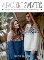 Alpaca Knit Sweaters - Dorthe Skappel (ISBN: 9780811718417)