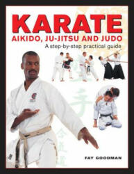 Karate, Aikido, Ju-jitso & Judo - Fay Goodman (ISBN: 9780754831686)