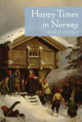 Happy Times in Norway - Sigrid Undset (ISBN: 9780816678273)