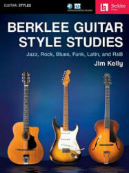BERKLEE GUITAR STYLE STUDIES BOOKMEDIA - Jim Kelly (ISBN: 9780876391754)