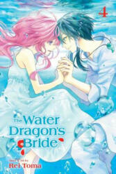 Water Dragon's Bride, Vol. 4 - Rei Toma (ISBN: 9781421595078)