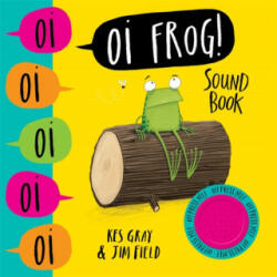 Oi Frog! Sound Book - Kes Gray (ISBN: 9781444941357)