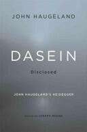 Dasein Disclosed: John Haugeland's Heidegger (ISBN: 9780674072114)