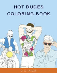 Hot Dudes Colouring Book - D C Taylor (ISBN: 9781101987247)
