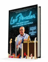 Leo Fender: The Quiet Giant Heard Around the World - Phyllis Fender, Randall Bell (ISBN: 9780996793148)