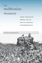 Malthusian Moment - Thomas Robertson (ISBN: 9780813552729)