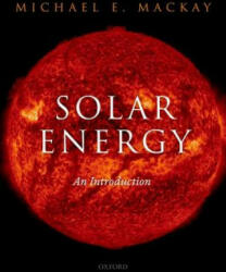 Solar Energy - Michael E Mackay (ISBN: 9780199652112)