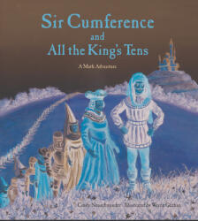 Sir Cumference and All the King's Tens - Cindy Neuschwander (ISBN: 9781570917288)