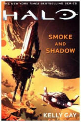 Halo: Smoke and Shadow - Kelly Gay (ISBN: 9781785656712)